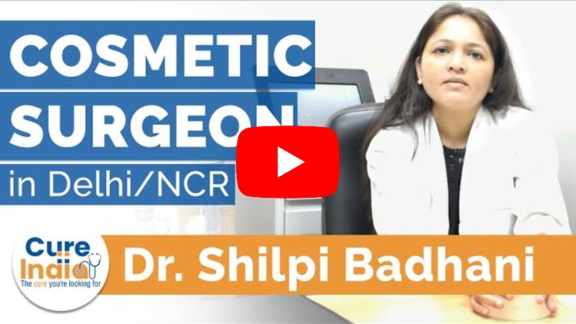 Dr. Shilpi Bhadani Best Cosmetic Surgeon in Delhi/NCR